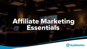 Affiliate Marketing Essentials